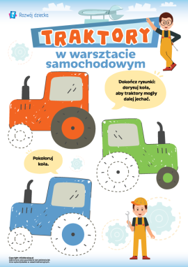 Koła traktorów: dorysowujemy po przerywanych liniach i kolorujemy