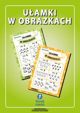 Zadania ilustrowane „Ułamki w rysunkach”