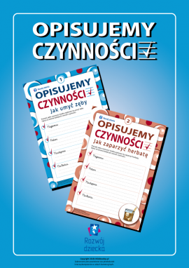 Opisujemy kolejność czynności: umiejętności dobrze powiązanej mowy pisemnej