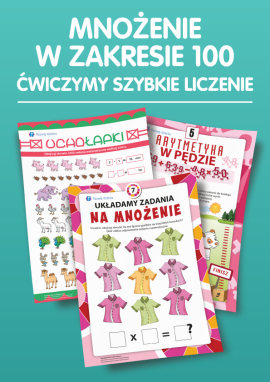 Mnożenie w zakresie 100 bez błędów: ćwiczymy sprawne liczenie