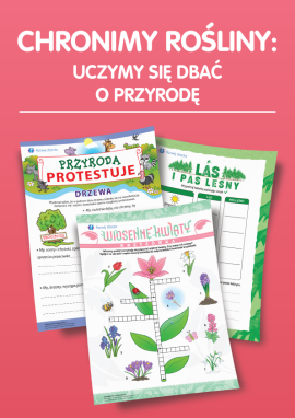 Chronimy rośliny: uczymy się dbać o przyrodę