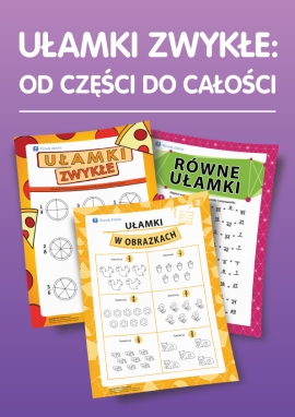 Ułamki zwykłe: od części do całości